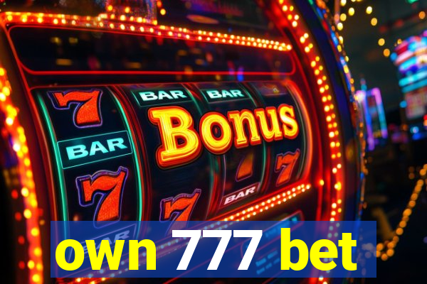 own 777 bet